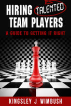 Hiring Talnted Team Players: A Guide to Getting it Right