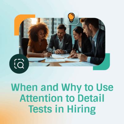 Feature Image_When and Why to Use Attention to Detail Tests in Hiring